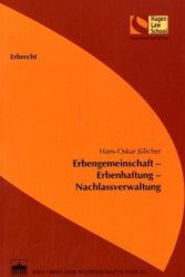 Erbengemeinschaft - Erbenhaftung - Nachlassverwaltung